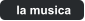 la musica