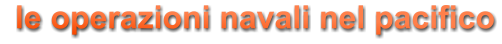 le operazioni navali nel pacifico