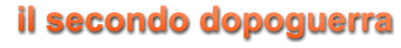 il secondo dopoguerra