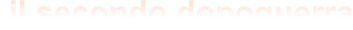 il secondo dopoguerra