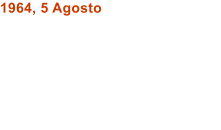 1964, 5 Agosto