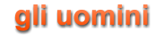 gli uomini